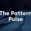 The Pattern Pulse—26 January