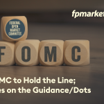 FOMC to Hold the Line; Eyes on the Guidance/Dots