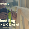 Mixed Bag for UK Data!
